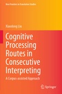 Cover: Cognitive Processing Routes in Consecutive Interpreting - Springer