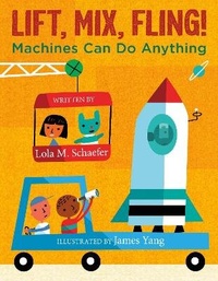 Enlarge image Cover: Lift, Mix, Fling! - Greenwillow Books