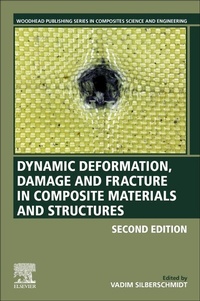Enlarge image Cover: Dynamic Deformation, Damage, and Fracture in Composite Materials and Structures - Woodhead Publishing