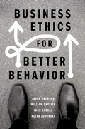 Cover: Business Ethics for Better Behavior - OUP eBook