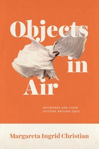 Abbildung von: Objects in Air - University of Chicago Press