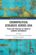 Cover: Cosmopolitical Ecologies Across Asia - Routledge