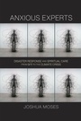 Cover: Anxious Experts - University of Pennsylvania Press