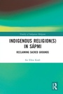 Cover: Indigenous Religion(s) in Sapmi - Routledge