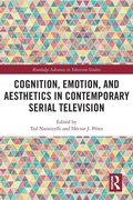 Cover: Cognition, Emotion, and Aesthetics in Contemporary Serial Television - Routledge