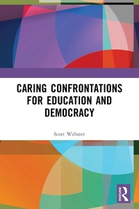 Enlarge image Cover: Caring Confrontations for Education and Democracy - Routledge