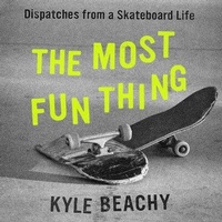 Enlarge image Cover: The Most Fun Thing - Grand Central Publishing