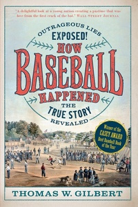 Abbildung von: How Baseball Happened - David R. Godine Publisher Inc