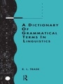 Cover: A Dictionary of Grammatical Terms in Linguistics - Routledge
