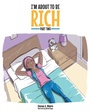 Cover: I'm About to Be Rich - Covenant Books, Inc.