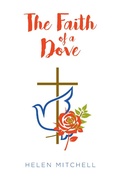 Cover: The Faith of a Dove - Covenant Books, Inc.