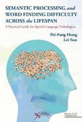 Cover: Semantic Processing and Word Finding Difficulty Across the Lifespan - Plural Publishing Inc
