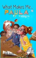 Cover: What Makes Me... Paula - Stone Moose Publishing