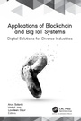 Cover: Applications of Blockchain and Big IoT Systems - Apple Academic Press Inc.