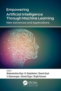Enlarge image Cover: Empowering Artificial Intelligence Through Machine Learning - Apple Academic Press Inc.