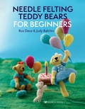 Cover: Needle Felting Teddy Bears for Beginners - Search Press Ltd