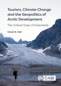 Cover: Tourism, Climate Change and the Geopolitics of Arctic Development - CABI Publishing