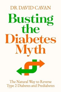Enlarge image Cover: Busting the Diabetes Myth - Atlantic Books