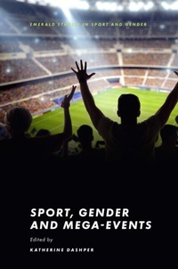 Enlarge image Cover: Sport, Gender and Mega-Events - Emerald Publishing Limited