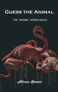 Cover: Guess the Animal - Alison Steven