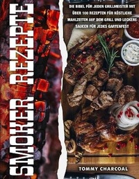 Abbildung von: Smoker Rezepte - Tommy Charcoal