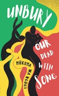 Cover: Unbury Our Dead With Song - Cassava Republic
