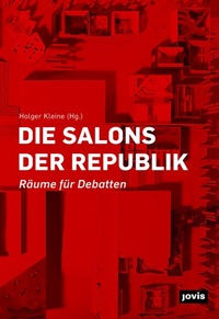 Abbildung von: Die Salons der Republik - JOVIS