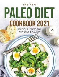 Abbildung von: The New Paleo Diet Cookbook 2021 - Esther A. Tyus