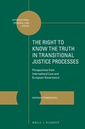 Cover: The Right to Know the Truth in Transitional Justice Processes - Martinus Nijhoff