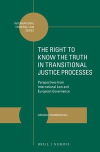 Enlarge image Cover: The Right to Know the Truth in Transitional Justice Processes - Martinus Nijhoff