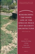 Cover: Researching the Inner Life of the African Peace and Security Architecture - Brill