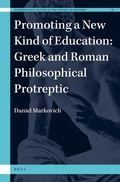 Cover: Promoting a New Kind of Education: Greek and Roman Philosophical Protreptic - Brill