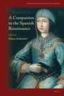 Cover: A Companion to the Spanish Renaissance - Brill