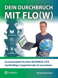 Abbildung von: Dein Durchbruch mit Flo(w) - tredition