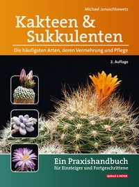 Abbildung von: Kakteen und Sukkulenten - Die häufigsten Arten, deren Vermehrung und Pflege - Quelle & Meyer
