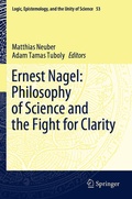 Cover: Ernest Nagel: Philosophy of Science and the Fight for Clarity - Springer