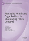 Cover: Managing Healthcare Organisations in Challenging Policy Contexts - Palgrave Macmillan