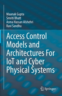 Abbildung von: Access Control Models and Architectures For IoT and Cyber Physical Systems - Springer