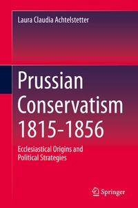 Abbildung von: Prussian Conservatism 1815-1856 - Springer
