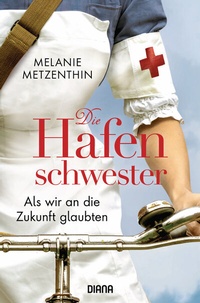 Abbildung von: Die Hafenschwester (3) - Diana Verlag