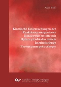 Cover: Kinetische Untersuchungen der Reaktionen oxygenierter Kohlenwasserstoffe mit Hydroxylradikalen mittels laserinduzierter Fluoreszenzspektroskopie - Cuvillier Verlag