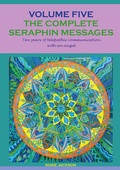 Cover: The complete seraphin messages: Volume 5 - BoD - Books on Demand