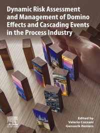 Enlarge image Cover: Dynamic Risk Assessment and Management of Domino Effects and Cascading Events in the Process Industry - Elsevier