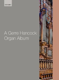Abbildung von: A Gerre Hancock Organ Album - Oxford University Press