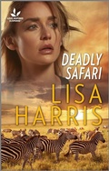 Cover: Deadly Safari - Love Inspired Suspense