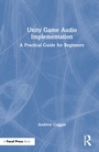 Cover: Unity Game Audio Implementation - CRC Press