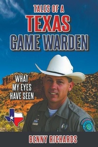 Abbildung von: Tales of a Texas Game Warden - Benny G Richards Jr.