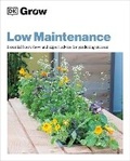 Cover: Grow Low Maintenance - Dorling Kindersley