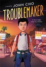 Cover: Troublemaker - Little, Brown Young Readers