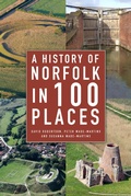 Cover: A History of Norfolk in 100 Places - The History Press Ltd